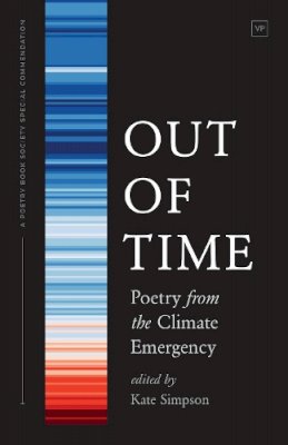 Kate (Ed) Simpson - Out of Time: Poetry from the Climate Emergency - 9781912436613 - V9781912436613