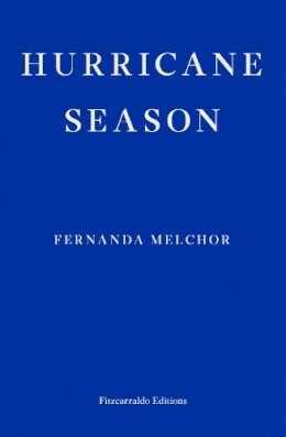 Fernanda Melchor - Hurricane Season - 9781913097097 - V9781913097097