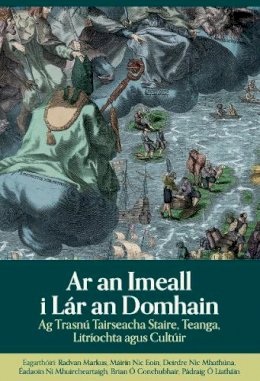 Radvan Markus (Ed.) - Ar an Imeall i Lár an Domhain - 9781913814137 - 9781913814137