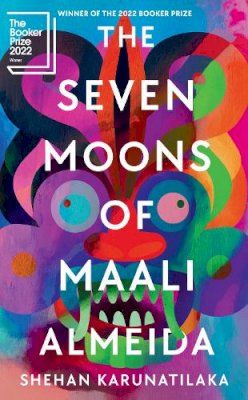 Shehan Karunatilaka - The Seven Moons of Maali Almeida: Winner of the Booker Prize 2022 - 9781914502064 - 9781914502064