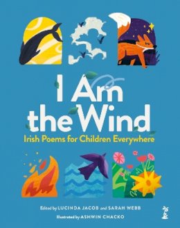 Edited By Lucinda Jacob And Sarah Webb - I Am The Wind - 9781915071460 - 9781915071460