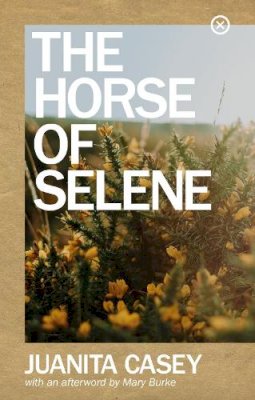 Juanita Casey - The Horse of Selene - 9781915290007 - 9781915290007