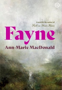 Ann-Marie Macdonald - Fayne - 9781915290090 - 9781915290090