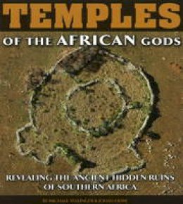 Michael Tellinger - Temples of the African Gods - 9781920153083 - V9781920153083