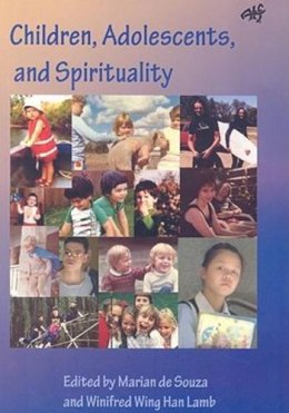 Winifred Wing Han Lamb - Children, Adolescents and Spirituality: Some Perspectives (Interface: A Forum for Theology in the World) - 9781920691905 - V9781920691905