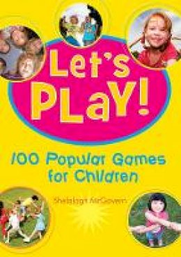 Shelalagh Mcgovern - Let's Play: Popular Games for Children - 9781921295348 - V9781921295348