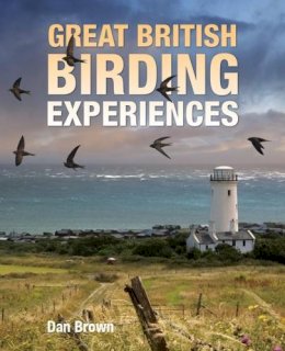 Dan Brown - Great British Birding Experiences - 9781921517754 - V9781921517754