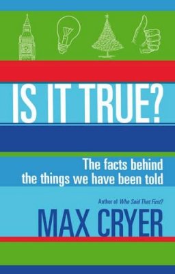 Max Cryer - Is it True?: The Facts Behind the Things We Have Been Told - 9781921966484 - V9781921966484
