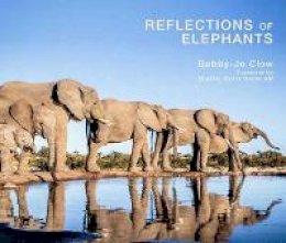Bobby-Jo Clow - Reflections of Elephants - 9781922129970 - V9781922129970