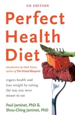 Paul Jaminet - Perfect Health Diet: regain health and lose weight by eating the way you were meant to eat - 9781922247018 - V9781922247018