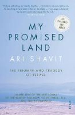 Ari Shavit - My Promised Land: the triumph and tragedy of Israel - 9781925228588 - V9781925228588