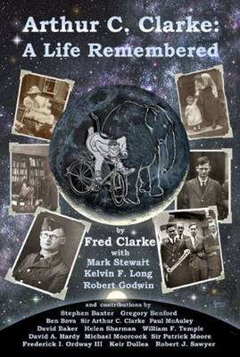 Fred Clarke - Arthur C. Clarke: A Life Remembered - 9781926837260 - V9781926837260