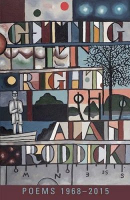 Alan Roddick - Getting it Right: Poems 19682015 - 9781927322659 - V9781927322659