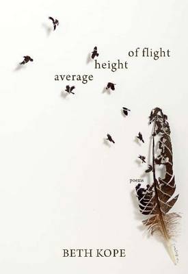 Beth Kope - The Average Height of Flight - 9781927575680 - V9781927575680