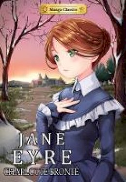 Charlotte Bronte - Jane Eyre: Manga Classics - 9781927925652 - V9781927925652