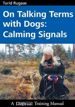 Turid Rugaas - On Talking Terms with Dogs: Calming Signals - 9781929242368 - V9781929242368