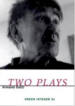 Armand Gatti - Two Plays (Green Integer) - 9781931243285 - KTG0010007