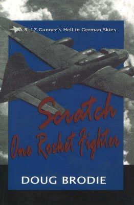 Doug Brodie - B-17 Gunner's Hell in German Skies - 9781931741248 - V9781931741248