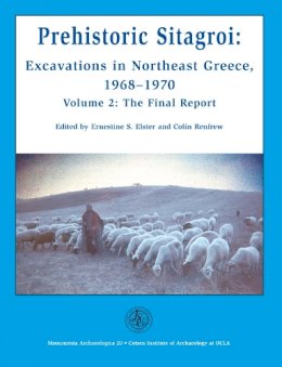 A. Colin Renfrew - Prehistoric Sitagroi: Excavations in Northeast Greece, 1968-1970. Volume 2: The Final Report. - 9781931745024 - V9781931745024
