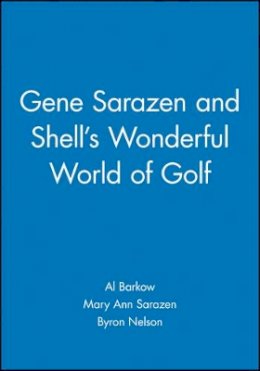 Al Barkow - Gene Sarazen and Shell´s Wonderful World of Golf - 9781932202052 - V9781932202052