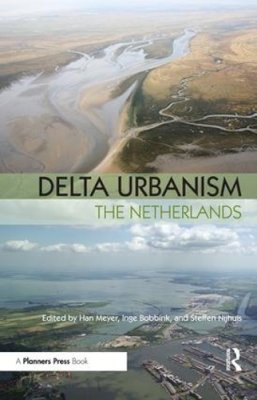 . Ed(S): Meyer, Han; Bobbink, Inge; Nijhuis, Steffen - Delta Urbanism: The Netherlands - 9781932364866 - V9781932364866