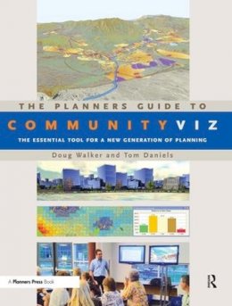 Doug Walker - The Planners Guide to CommunityViz: The Essential Tool for a New Generation of Planning - 9781932364934 - V9781932364934