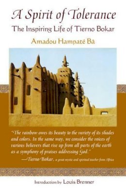 Amadou Hampate Ba - Spirit of Tolerance: The Inspiring Life of Tierno Bokar - 9781933316475 - V9781933316475