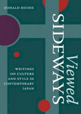 Donald Richie - Viewed Sideways: Writings on Culture and Style in Contemporary Japan - 9781933330983 - V9781933330983