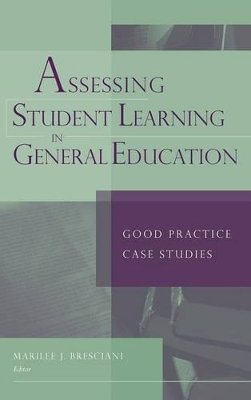 Bresciani - Assessing Student Learning in General Education: Good Practice Case Studies - 9781933371207 - V9781933371207