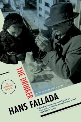 Hans Fallada - The Drinker - 9781933633657 - V9781933633657
