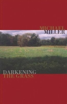 Michael Miller - Darkening the Grass - 9781933880327 - V9781933880327