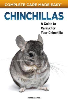 Donna Anastasi - Chinchillas: A Guide to Caring for Your Chinchilla (Complete Care Made Easy) - 9781933958156 - V9781933958156
