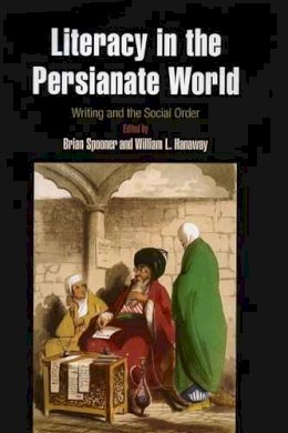 Spooner - Literacy in the Persianate World: Writing and the Social Order - 9781934536452 - V9781934536452