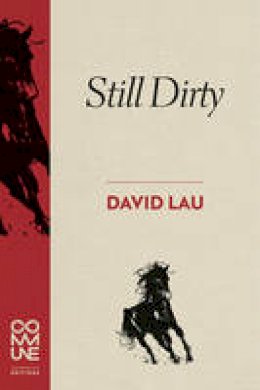 David Lau - Still Dirty: Poems 2009-2015 - 9781934639184 - V9781934639184