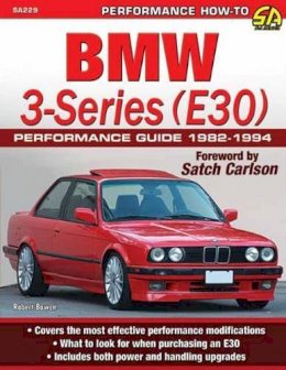 Robert Bowen - BMW 3-Series (E30) Performance Guide 1982-1994 - 9781934709863 - 9781934709863