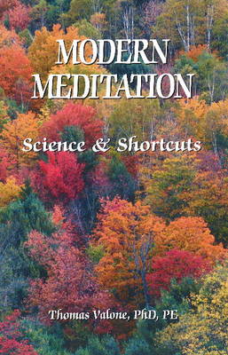 Thomas Valone - Modern Meditation: Science & Shortcuts - 9781935023005 - V9781935023005