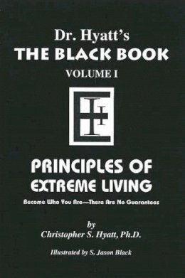 Christopher S Hyatt - Black Book: Volume I: Principles of Extreme Living - 9781935150374 - V9781935150374