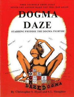 Christopher S Hyatt - Dogma Daze - 9781935150961 - V9781935150961