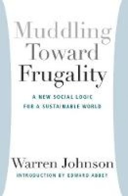 Warren Johnson - Muddling Toward Frugality - 9781935212164 - V9781935212164