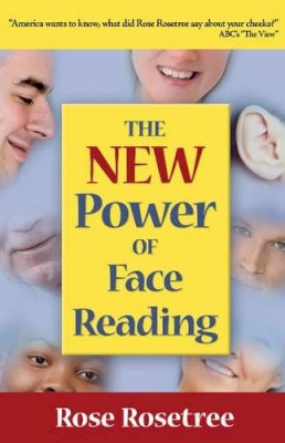 Rose Rosetree - The NEW Power of Face Reading - 9781935214083 - V9781935214083