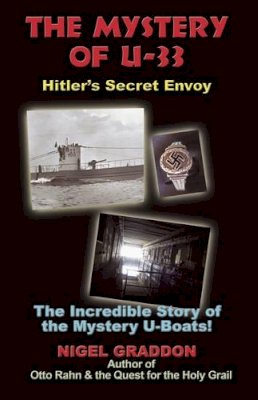 Nigel Graddon - Mystery of U-33: Hitler´S Secret Envoy - 9781935487104 - V9781935487104