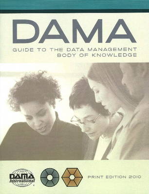 Susan Earley - DAMA-DMBOK Guide: The DAMA Guide to the Data Management Body of Knowledge - 9781935504023 - V9781935504023