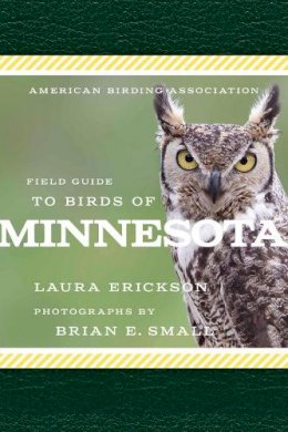 Laura Erickson - American Birding Association Field Guide to Birds of Minnesota - 9781935622598 - V9781935622598