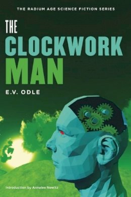 Edwin Vincent Odle - The Clockwork Man - 9781935869634 - V9781935869634