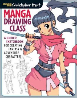 Christopher Hart - Manga Drawing Class: A Guided Sketchbook for Creating Fantasy & Adventure Characters - 9781936096879 - V9781936096879
