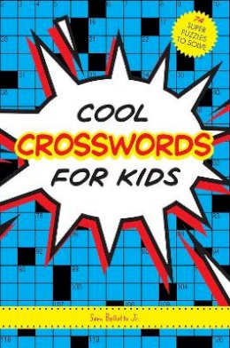 Sam Bellotto - Cool Crosswords for Kids - 9781936140886 - V9781936140886