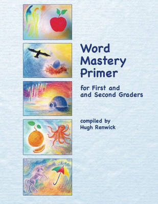 Kyra Robinov - Word Mastery Primer: For First and Second Graders - 9781936367870 - V9781936367870