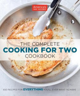 America´s Test Kitchen (Ed.) - The Complete Cooking for Two Cookbook: 650 Recipes for Everything You'll Ever Want to Make - 9781936493838 - V9781936493838