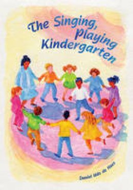 Daniel Udo De Haes - The Singing, Playing Kindergarten - 9781936849291 - 9781936849291