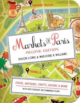 Dixon Long - Markets Of Paris Second Edition - 9781936941001 - V9781936941001